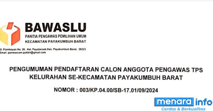 PENGUMUMAN PENDAFTARAN CALON ANGGOTA PENGAWAS TPS KELURAHAN SE-KECAMATAN PAYAKUMBUH BARAT