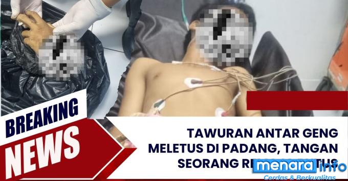 Tawuran Antar Geng Meletus di Padang, Tangan Seorang Remaja Putus Di Tebas senjata Tajam