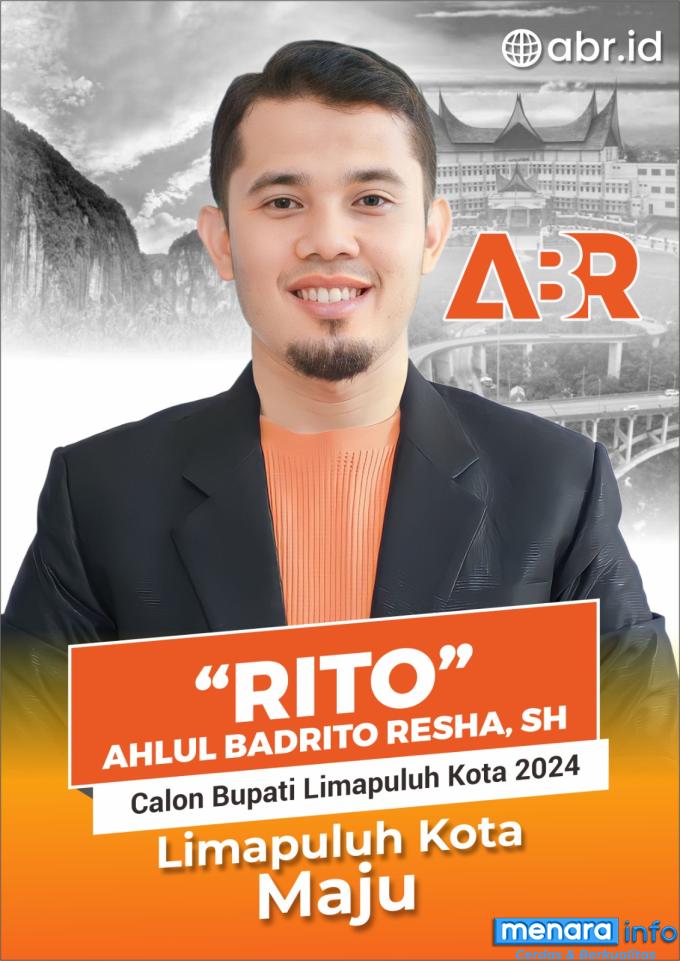 Ahlul Badrito Resha (ABR) sebagai Calon Bupati Kabupaten Lima Puluh Kota.